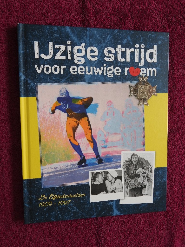 IJzige strijd - De Elfstedentocht 1909-1997 - Plaatjesalbum, Ophalen of Verzenden, Zo goed als nieuw