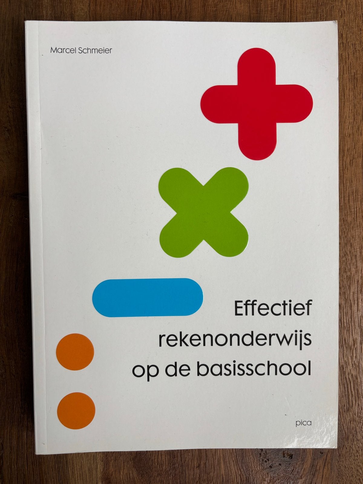 Effectief rekenonderwijs op de basisschool - Marcel Schmeier, Ophalen of Verzenden, Zo goed als nieuw, Overige niveaus, Overige vakken