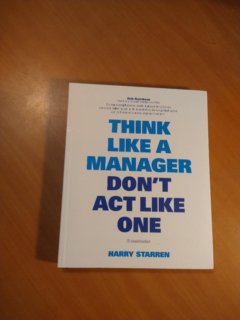 Starren, Harry. Think like a manager, don't act like one, Ophalen of Verzenden, Zo goed als nieuw, Management