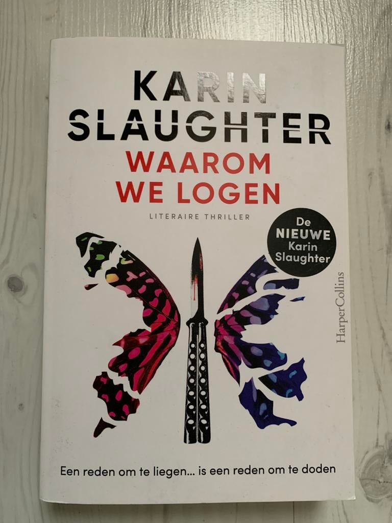 Karin Slaughter - Waarom We Logen (1 keer gelezen, thriller), Ophalen of Verzenden, Zo goed als nieuw, Nederland