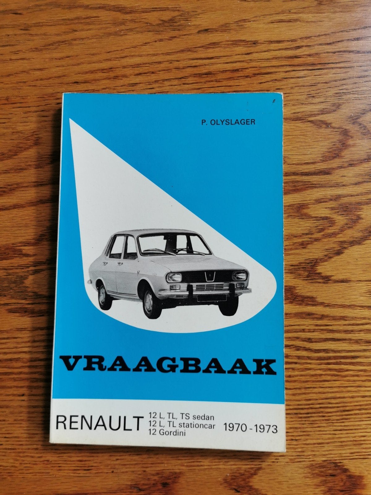 P. Olyslager Vraagbaak Renault 12 (1970-1973), Olyslager, Autotechniek, Ophalen of Verzenden, Zo goed als nieuw