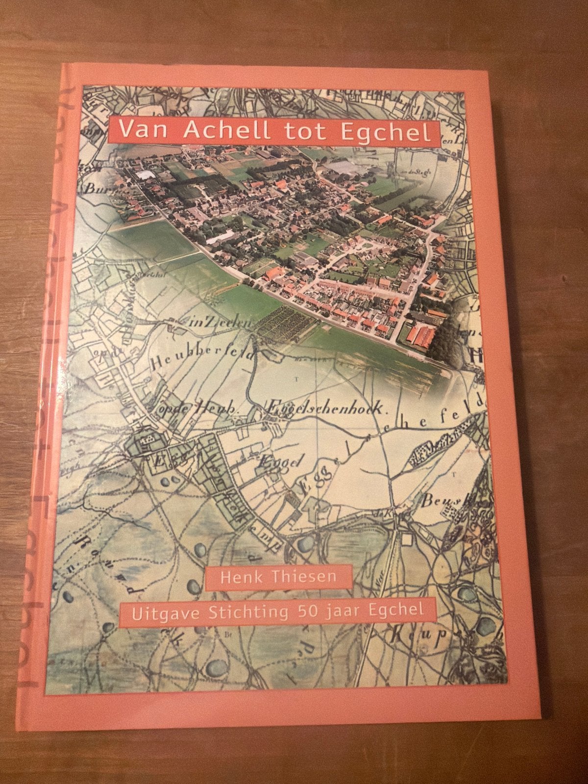 Van Achell tot Egchel - Geschiedenis van Egchel, Boeken, Ophalen of Verzenden, 20e eeuw of later, Gelezen