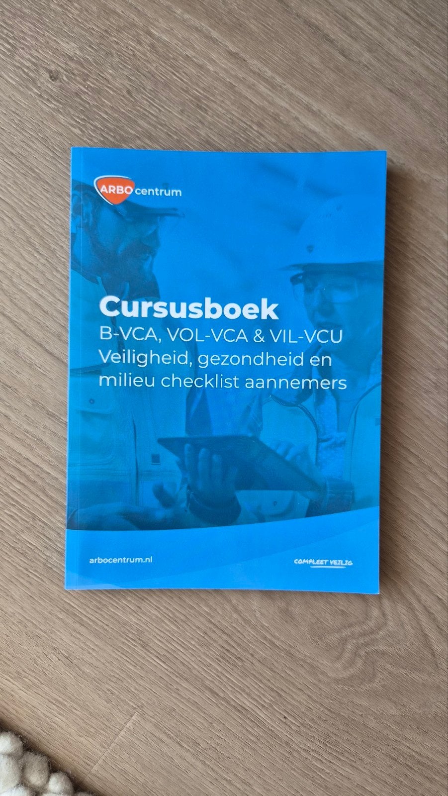 Cursusboek B-VCA, VOL-VCA & VIL-VCU - Veiligheid, Boeken, Ophalen of Verzenden, Zo goed als nieuw, MBO, ARBO centrum