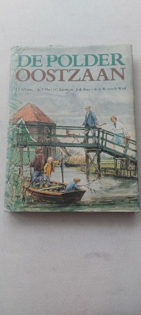 De Polder Oostzaan, Boeken, Ophalen of Verzenden, J.J. Schilstra, 20e eeuw of later, Gelezen