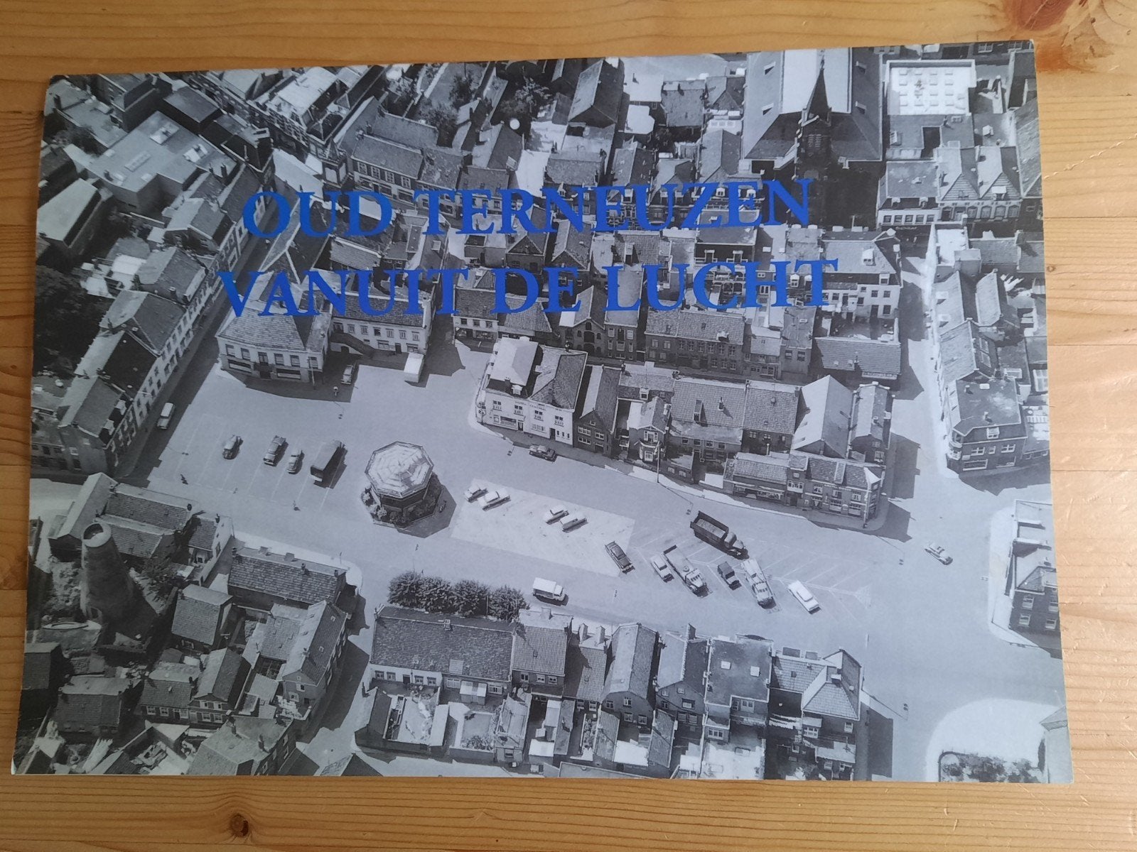 Oud Terneuzen Vanuit De Lucht - Historische Luchtfoto's, Ophalen of Verzenden, 20e eeuw of later, Gelezen, Onbekend