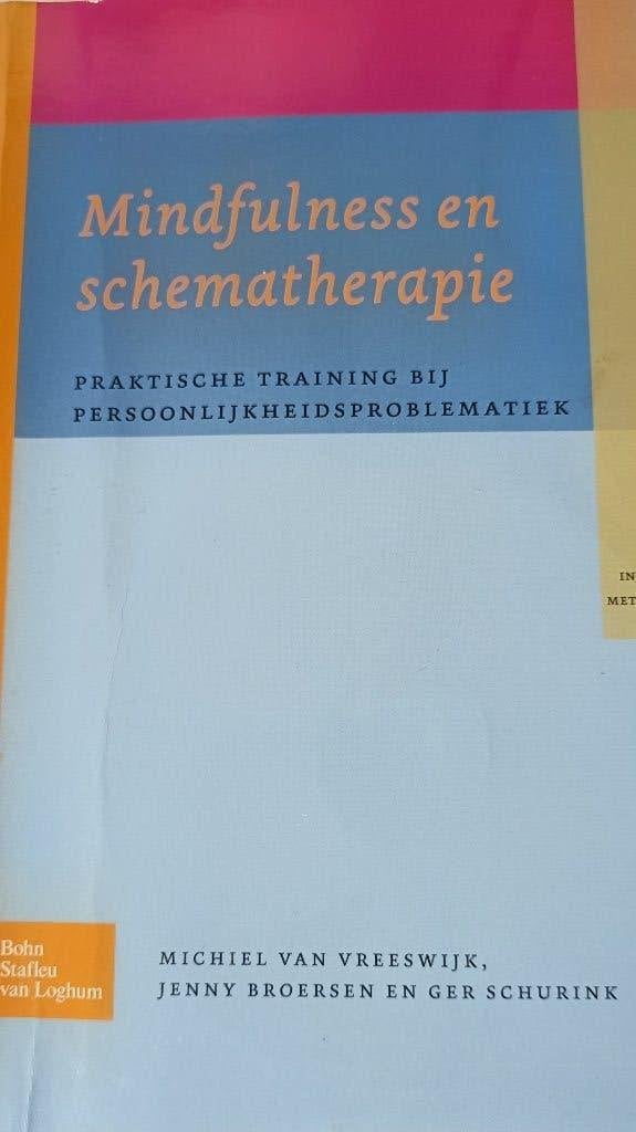 Mindfulness en Schematherapie, Boeken, Persoonlijkheidsleer, Ophalen of Verzenden, Zo goed als nieuw, Bohn Stafleu van Loghum