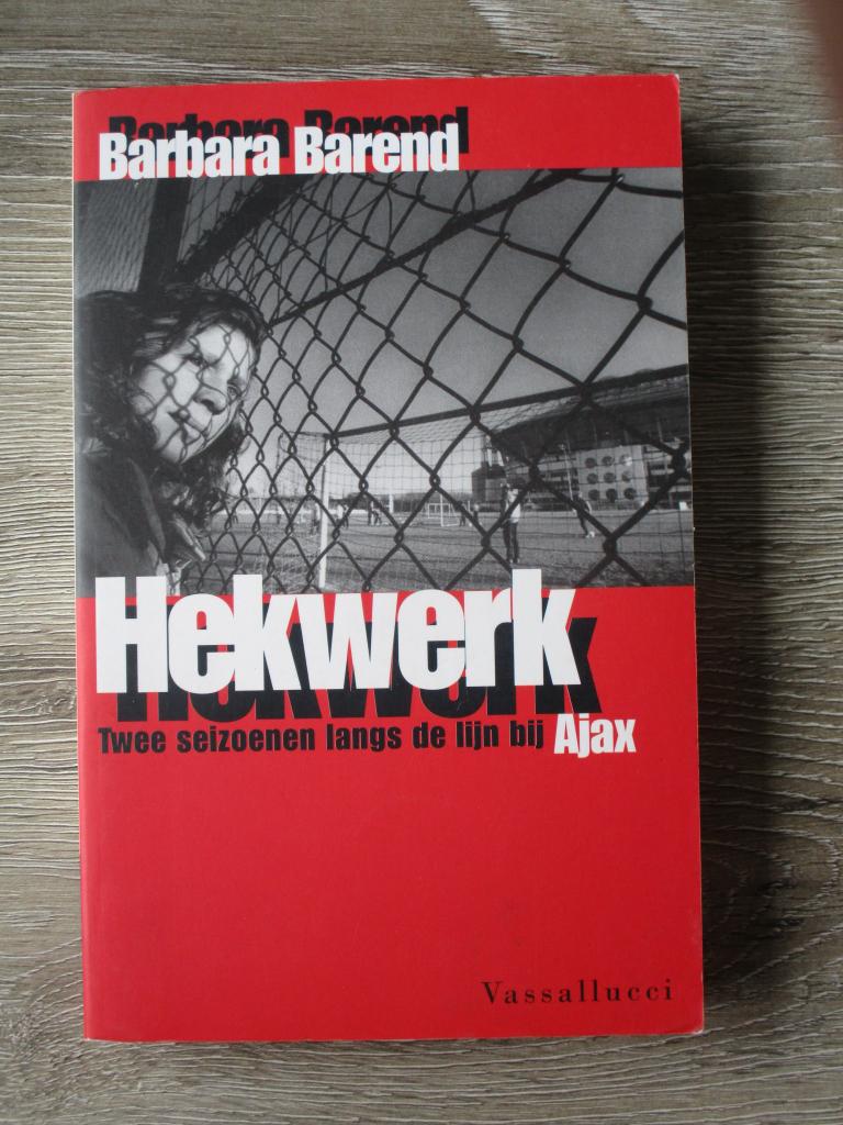 Hekwerk twee seizoenen langs de lijn bij Ajax - Barbara Ba, Ophalen of Verzenden, Gelezen, Watersport en Hengelsport