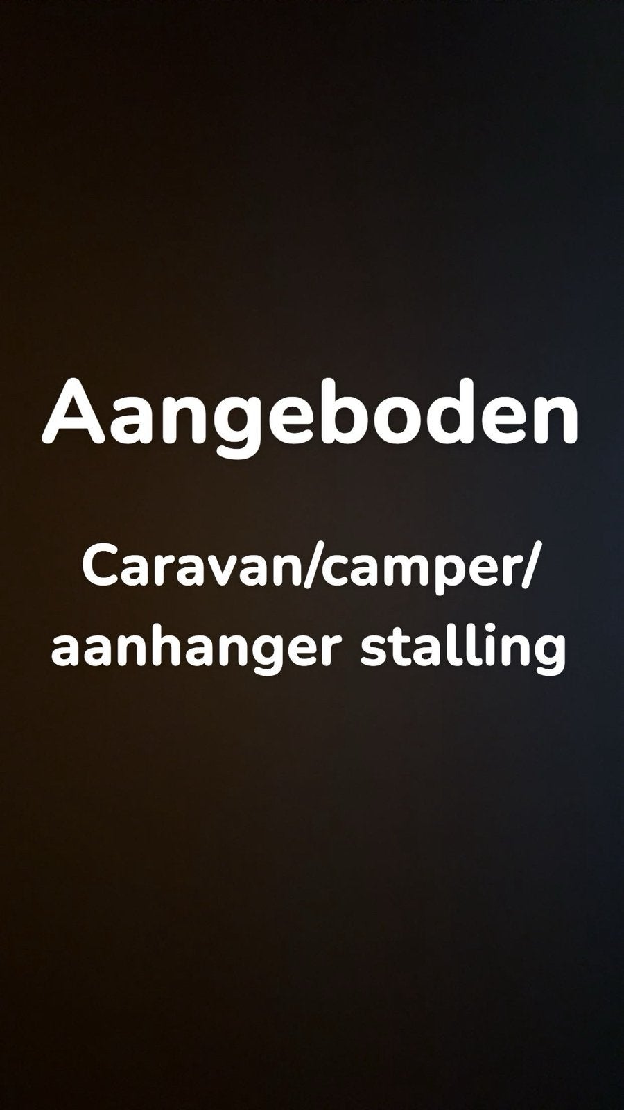 Caravan/camper/aanganger Stalling aangeboden, Eén persoon, Overige soorten