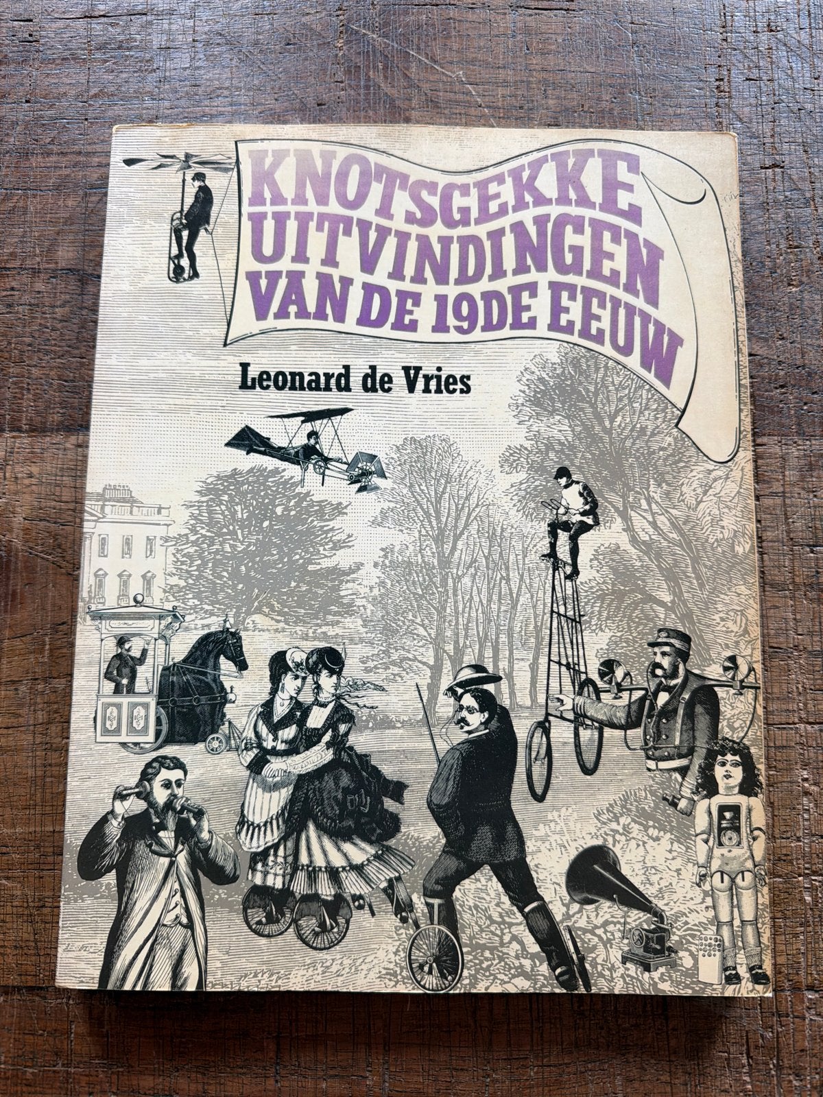 Knotsgekke Uitvindingen van de 19e Eeuw - Leonard de Vries, Boeken, Ophalen of Verzenden, Gelezen, Overige onderwerpen