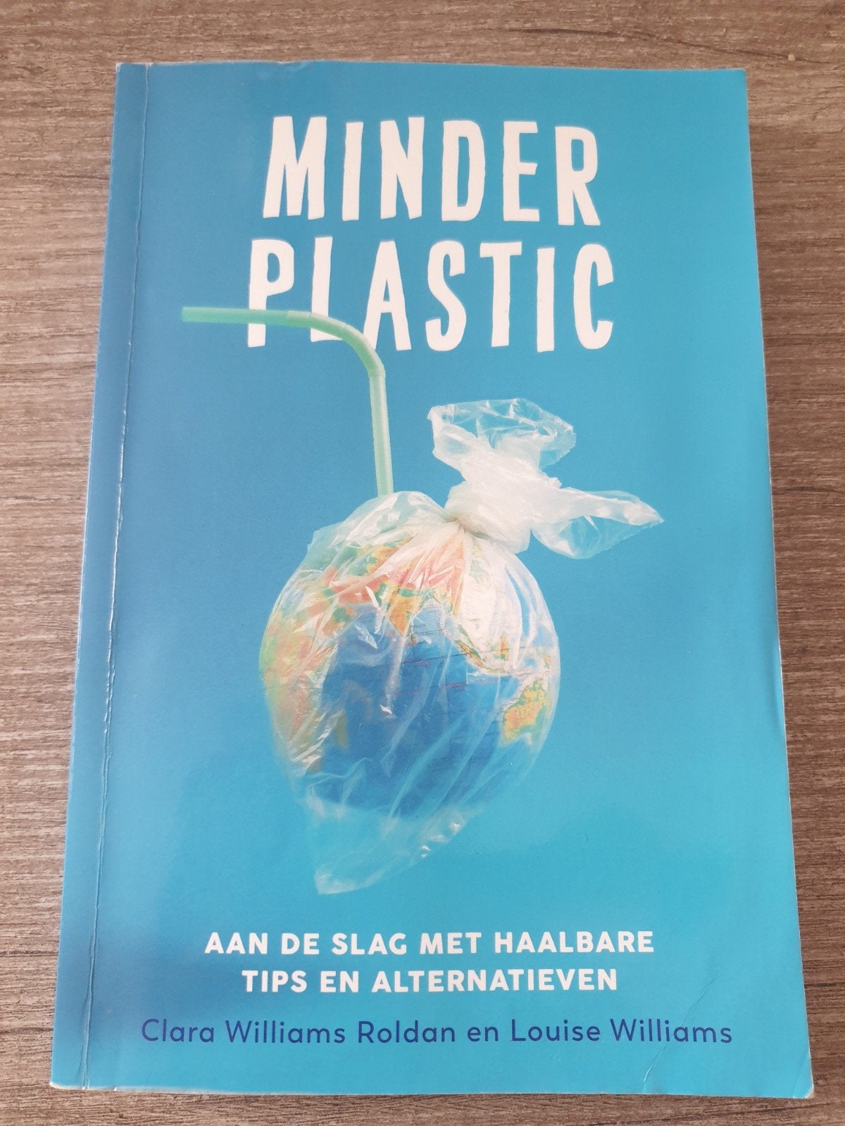 Minder Plastic: Haalbare Tips en Alternatieven, Ophalen of Verzenden, Gelezen, Clara Williams Roldan en Louise Williams