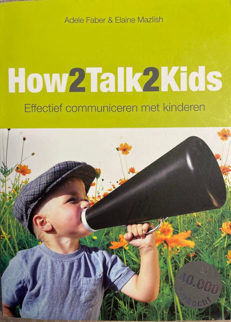 How2Talk2Kids - Adele Faber & Elaine Mazlish - Nieuwstaat, Boeken, Ophalen of Verzenden, Nieuw, Opvoeding tot 6 jaar
