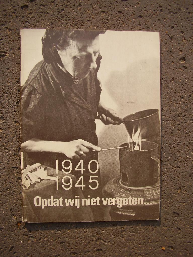 Opdat wij niet vergeten.  1940- 1945, Boeken, Ophalen of Verzenden, Tweede Wereldoorlog, Overige onderwerpen
