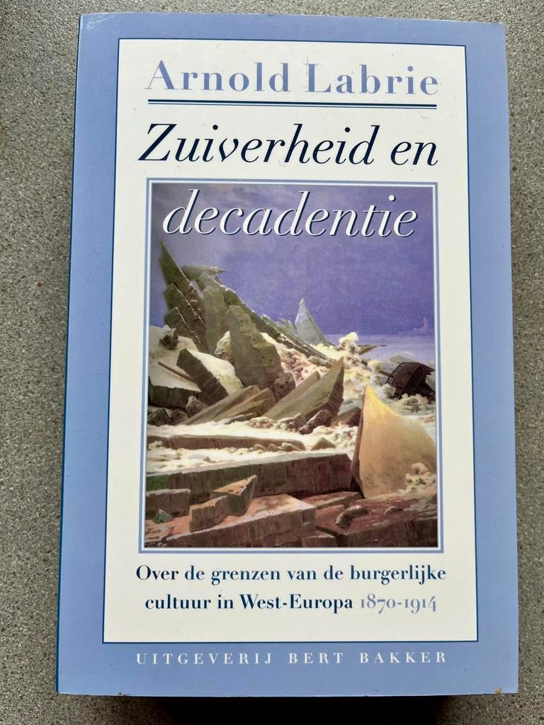 A. Labrie - Zuiverheid en decadentie, Ophalen of Verzenden, Zo goed als nieuw, A. Labrie