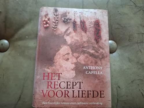 A. Capella - Het recept voor liefde hh, Wereld overig, A. Capella, Ophalen of Verzenden, Zo goed als nieuw