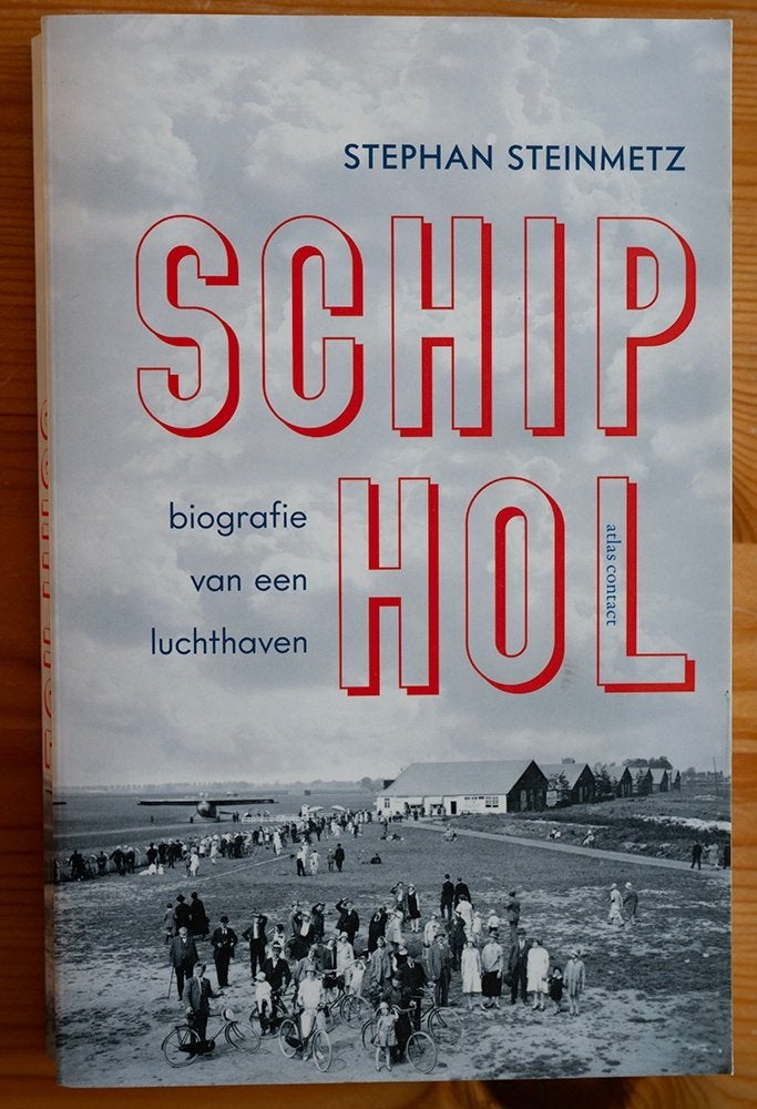 Boek Schiphol, biografie van een luchthaven, Boeken, Overige, Ophalen of Verzenden, Zo goed als nieuw, Stephan Steinmetz
