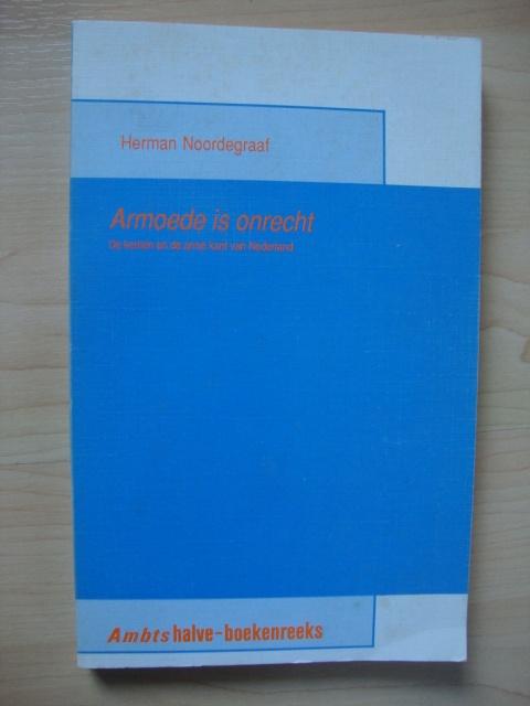ARMOEDE IS ONRECHT    Herman Noordegraaf, Boeken, Ophalen of Verzenden, Gelezen