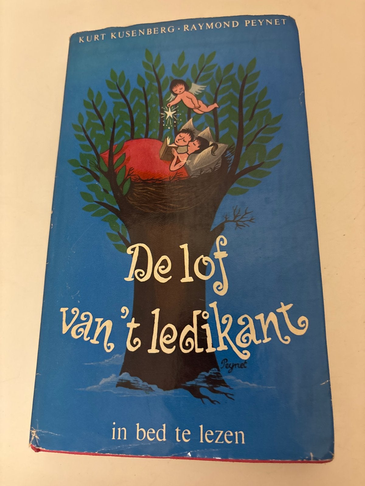 De lof van 't ledikant - Kurt Kusenberg & Raymond Peynet, Ophalen of Verzenden, Gelezen, Europa overig