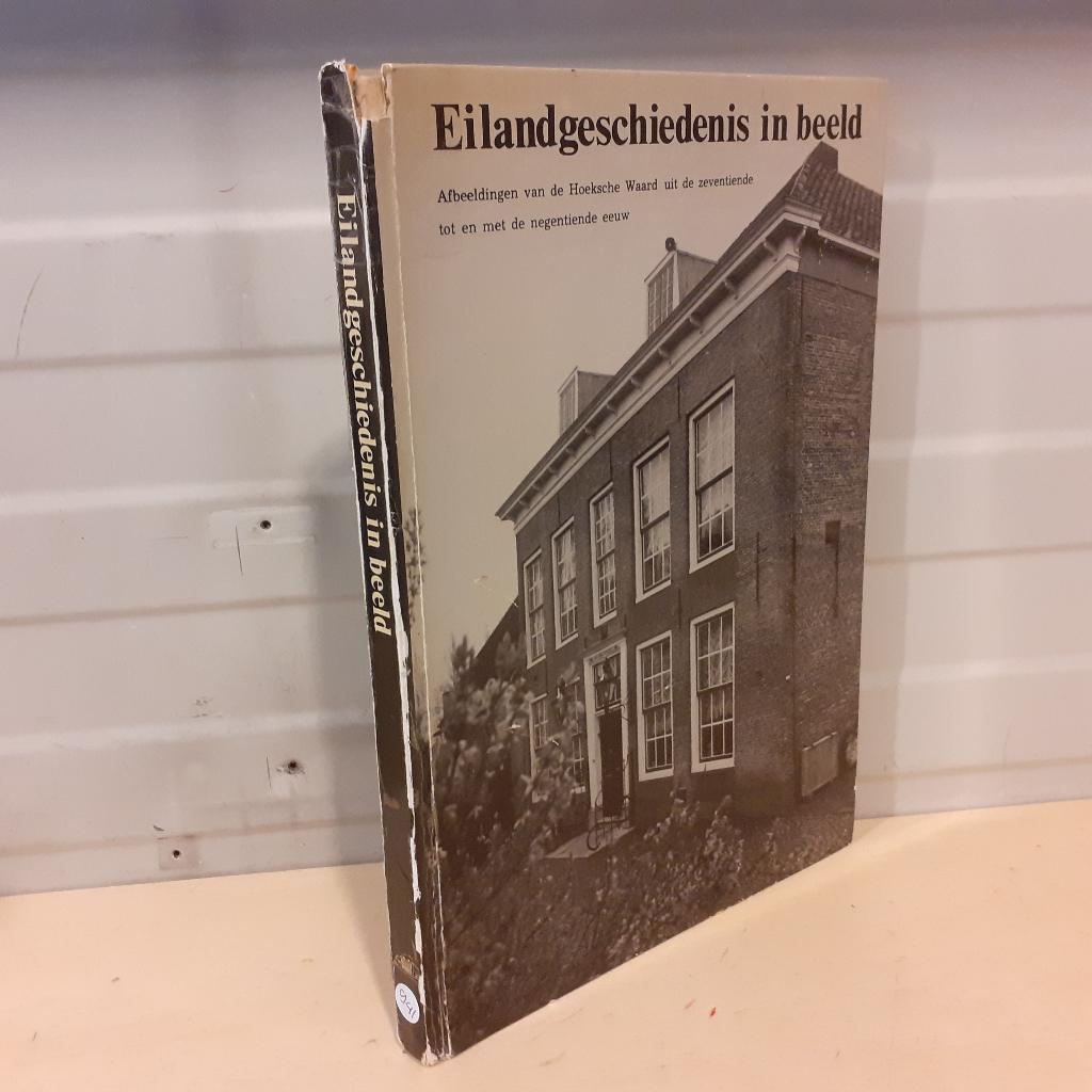 Nr. 941 Eilandgeschiedenis in beeld. ( Hoeksche Waard ), Ophalen of Verzenden