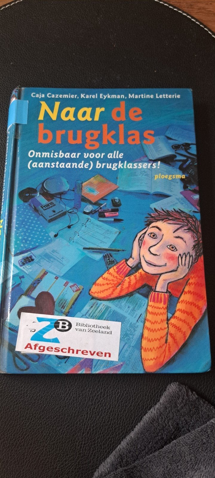 Naar de brugklas - Onmisbaar voor alle brugklassers!, Gelezen, Ophalen of Verzenden, Fictie, Caja Cazemier, Karel Eykman, Martine Letterie