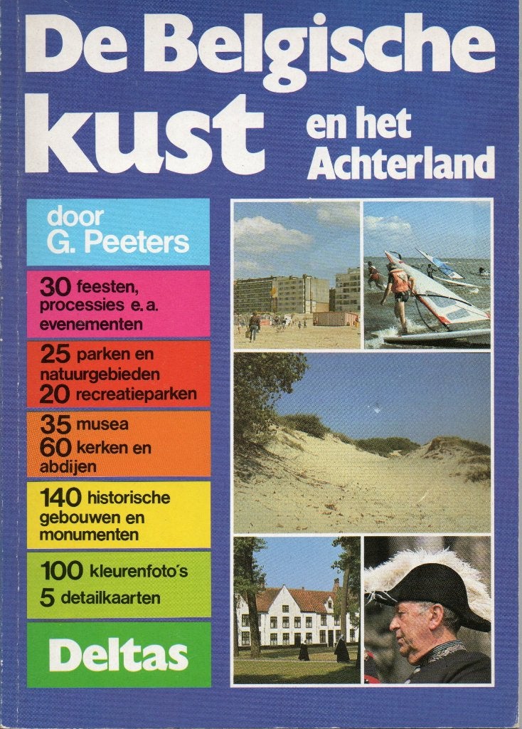 G. Peeters. De Belgische kust en het achterland., Zo goed als nieuw, Reisgids of -boek, Benelux, Ophalen