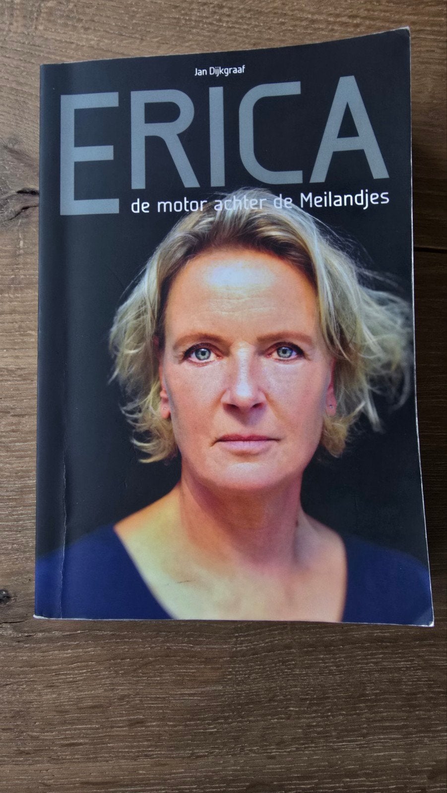 Erica: De motor achter de Meilandjes - Jan Dijkgraaf, Boeken, Ophalen of Verzenden, Zo goed als nieuw, Jan Dijkgraaf