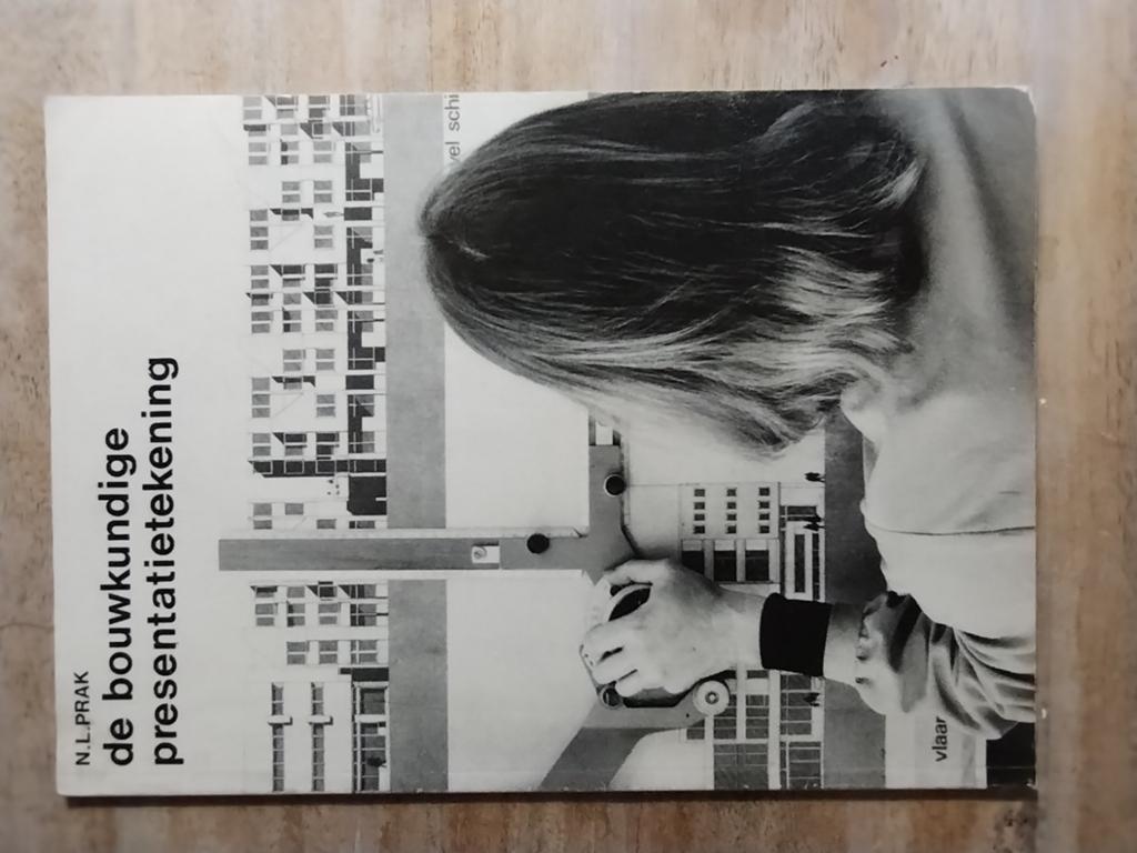De Bouwkundige Presentatietekening - N.L. Prak, Ophalen of Verzenden, Gelezen, Architectuur algemeen, N.L. Prak