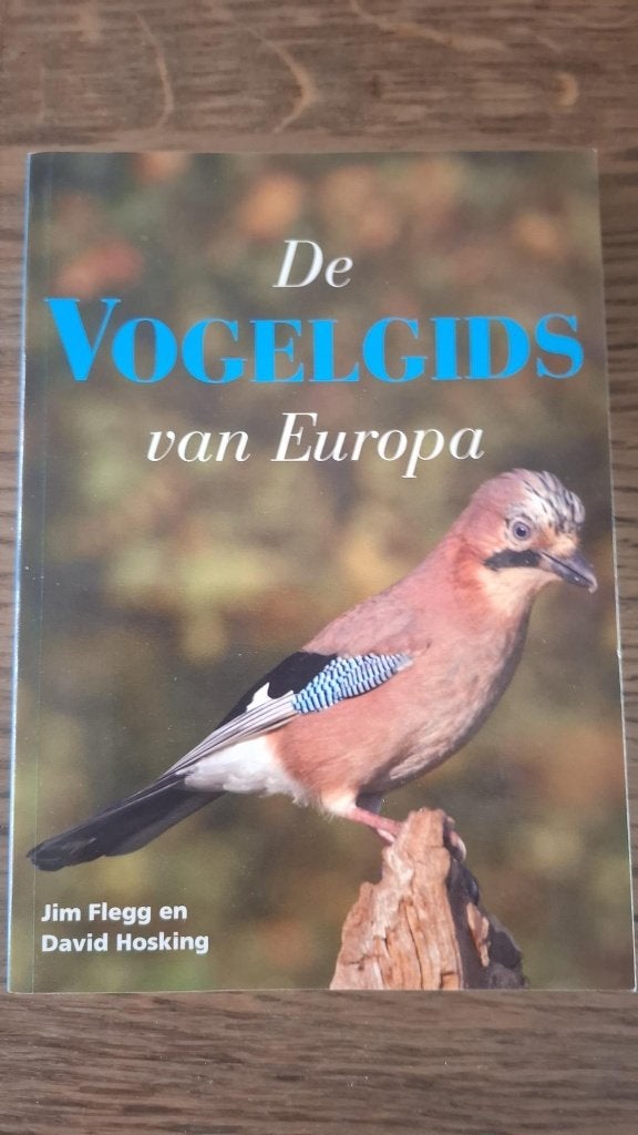 De Vogelgids van Europa, Boeken, Natuur, Jim Flegg en David Hosking, Ophalen of Verzenden, Zo goed als nieuw, Vogels