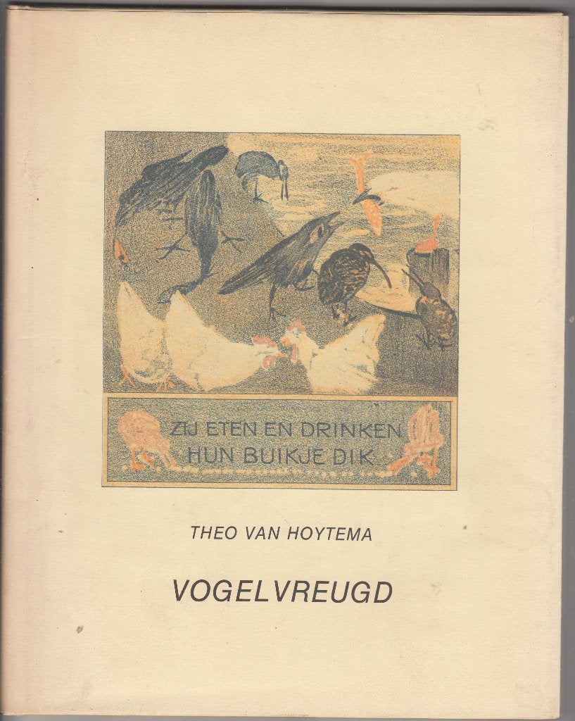 Vogelvreugd / Theo van Hoytema [ 1982], Boeken, Ophalen of Verzenden, Zo goed als nieuw, Theo van Hoytema, Prentenboek