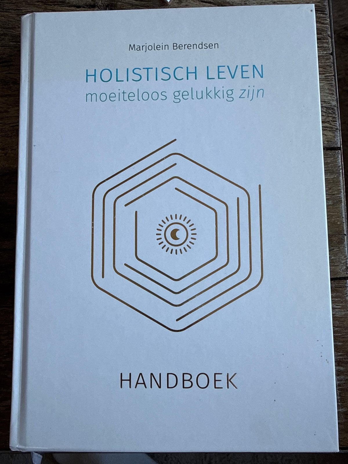 Holistisch Leven: Moeiteloos Gelukkig Zijn - Marjolein B., Ophalen of Verzenden, Zo goed als nieuw, Spiritualiteit algemeen, Instructieboek