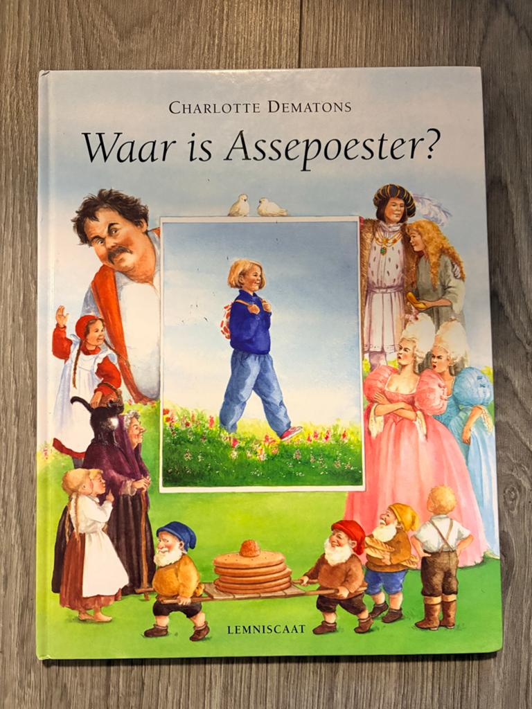 Waar is Assepoester? - Charlotte Dematons, Boeken, Ophalen of Verzenden, Zo goed als nieuw