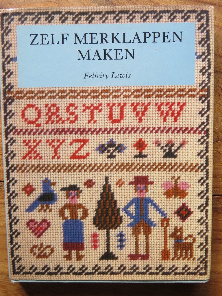 Zelf merklappen maken borduren Felicity Lewis, Ophalen of Verzenden, Zo goed als nieuw, Handborduren, Patroon