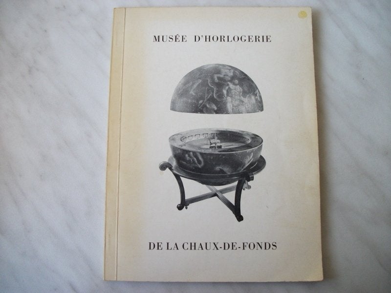 Catalogus Musée d'Horlogerie La Chaux-de-Fonds, Musée d'Horlogerie La Chaux-de-Fonds, Verzenden, Zo goed als nieuw, Catalogus