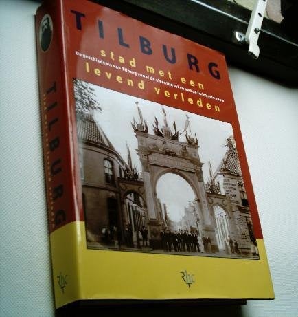 Tilburg stad met een levend verleden(Gorisse)., Boeken, Ophalen of Verzenden, Zo goed als nieuw