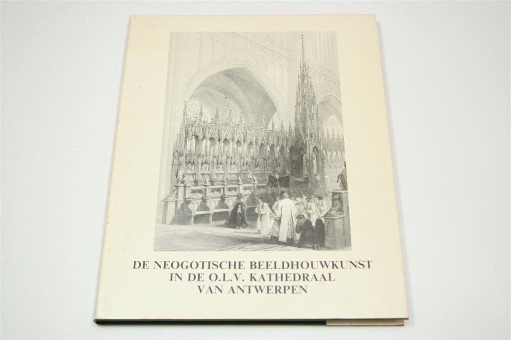 Neogotische Beeldhouwkunst — Kathedraal Antwerpen, Ophalen of Verzenden, Gelezen, Architecten