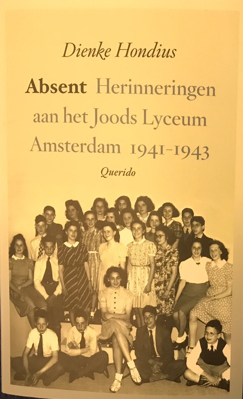 Absent.Herinneringen aan het Joods Lyceum Amsterdam1941-1943, Boeken, Ophalen of Verzenden, Gelezen