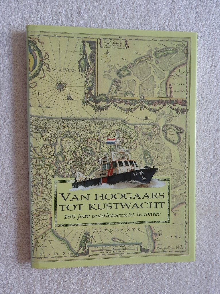 Van Hoogaars tot Kustwacht 150 jaar politietoezicht te water, Ophalen of Verzenden, Zo goed als nieuw