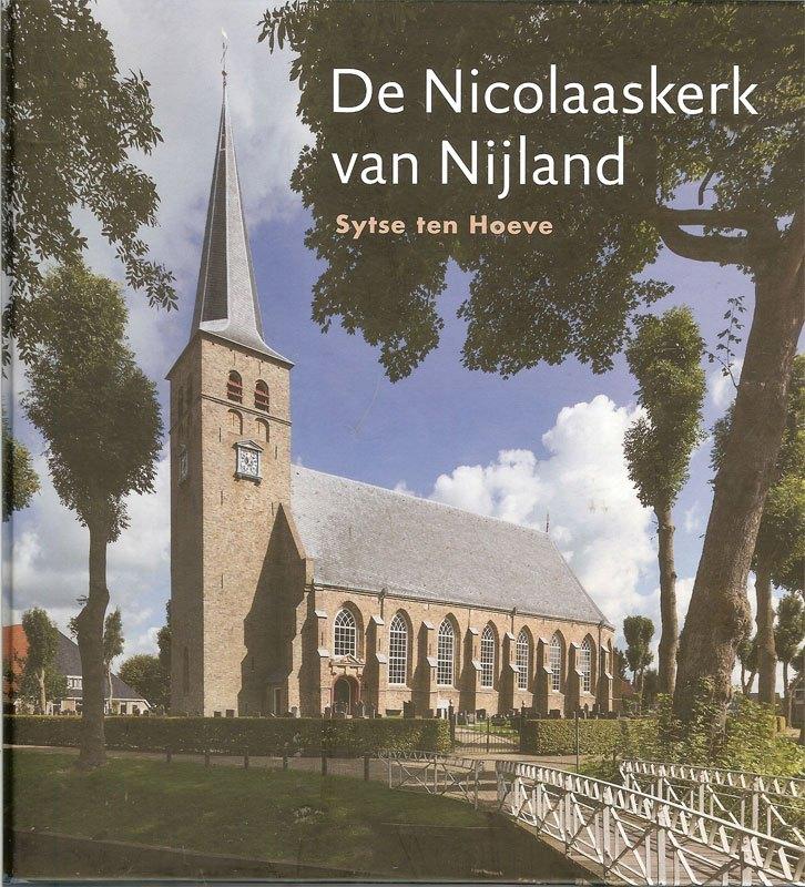 De Nicolaaskerk van Nijland - Sytse ten Hove Bornmeer 2014, Ophalen of Verzenden, Zo goed als nieuw