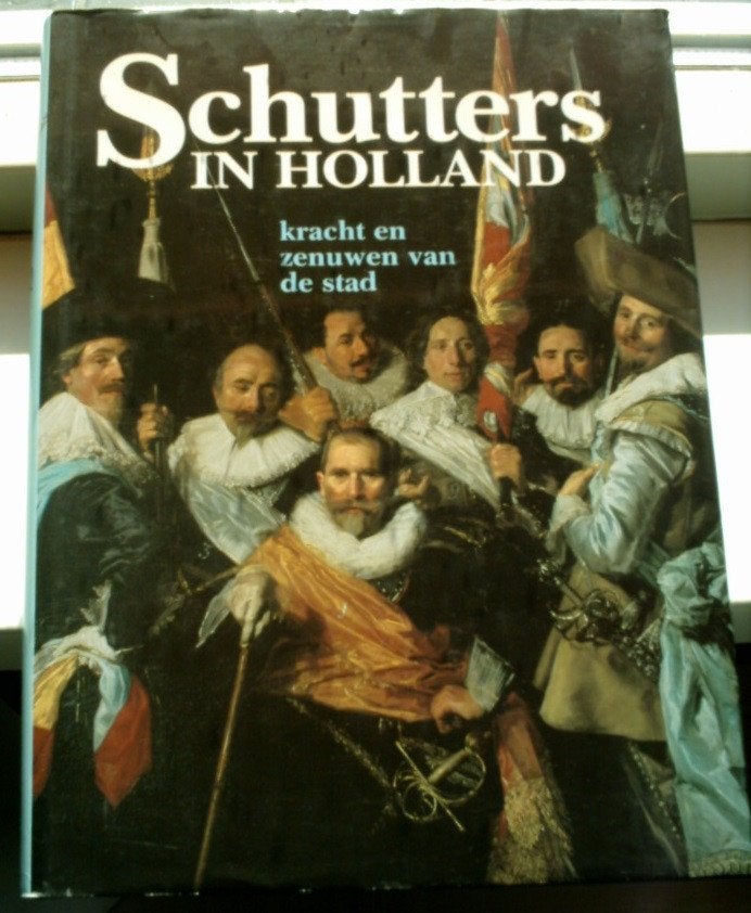 Schutters in Holland.(M. Carasso-Kok, ISBN 9066301198)., Ophalen of Verzenden, Voor 1940, Zo goed als nieuw, Overige onderwerpen