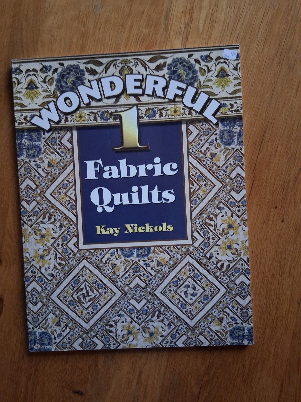 Wonderful Fabric Quilts - Kay Nickols, Overige thema's, Meerkleurig, Ophalen of Verzenden, Zo goed als nieuw
