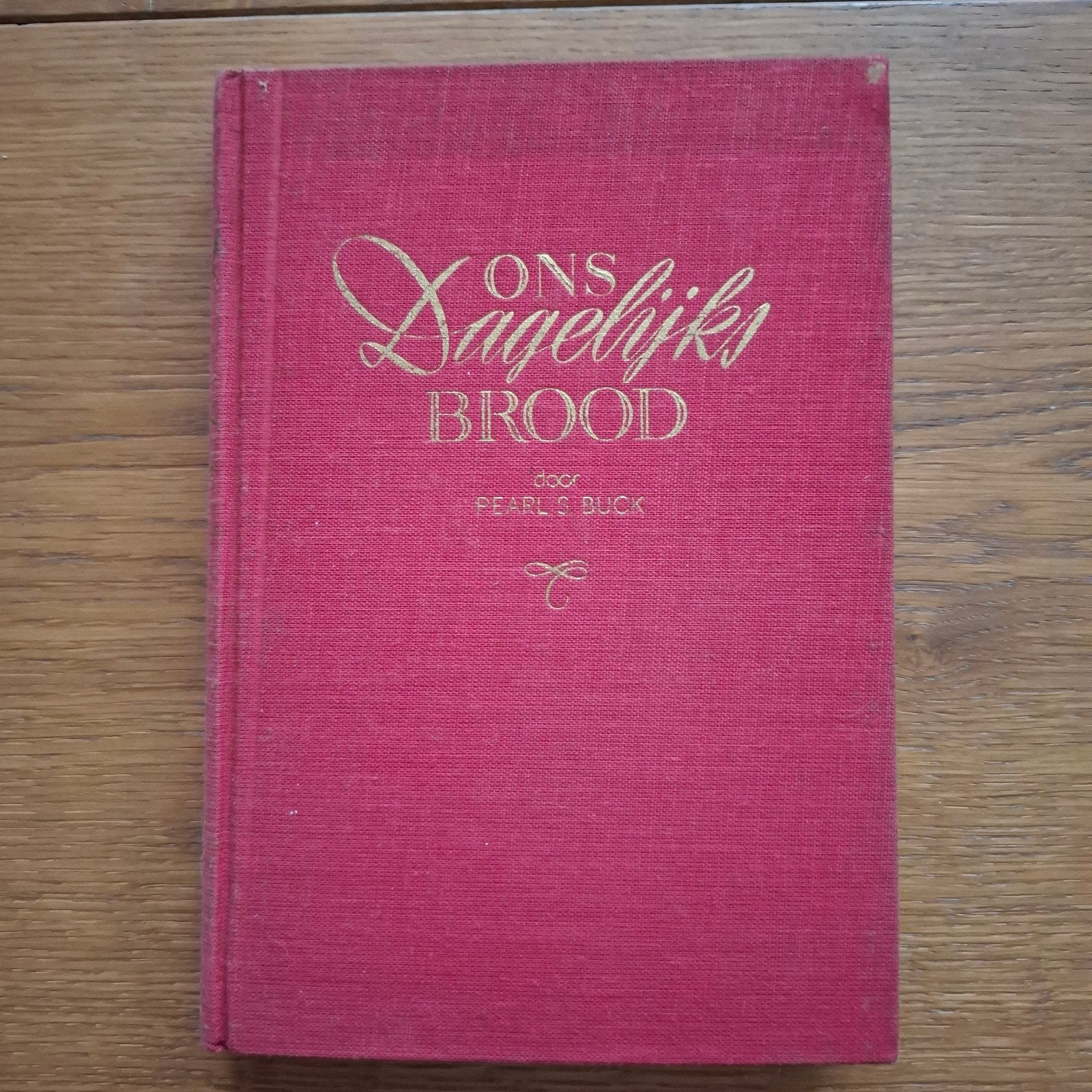 Ons dagelijks brood  Pearl s buck, Ophalen of Verzenden, Gelezen