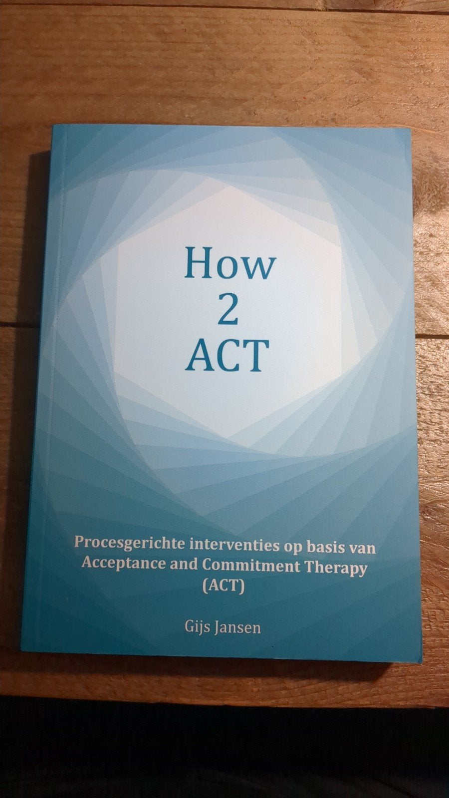 How 2 ACT: Procesgerichte interventies (Gijs Jansen), Boeken, Gijs Jansen, Zo goed als nieuw, Gamma, HBO