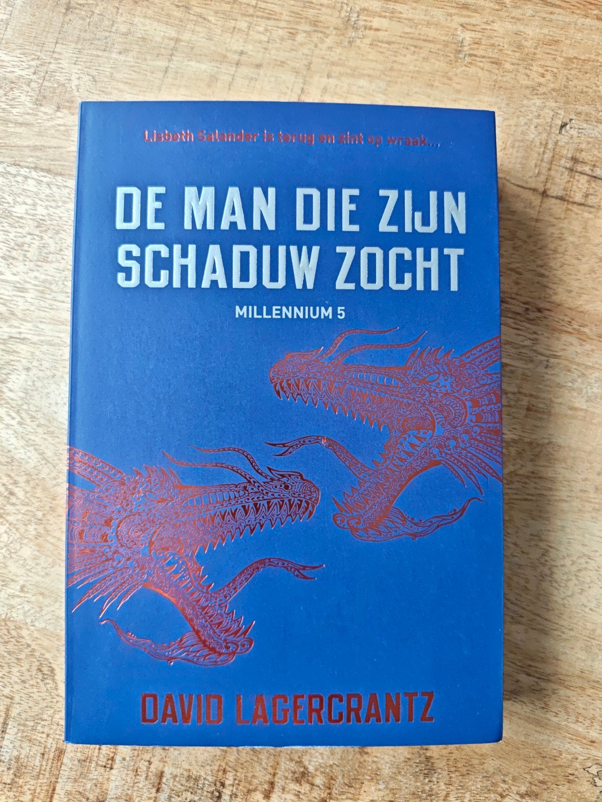 De Man Die Zijn Schaduw Zocht - Millennium 5, Ophalen of Verzenden, Zo goed als nieuw, David Lagercrantz, Nederland