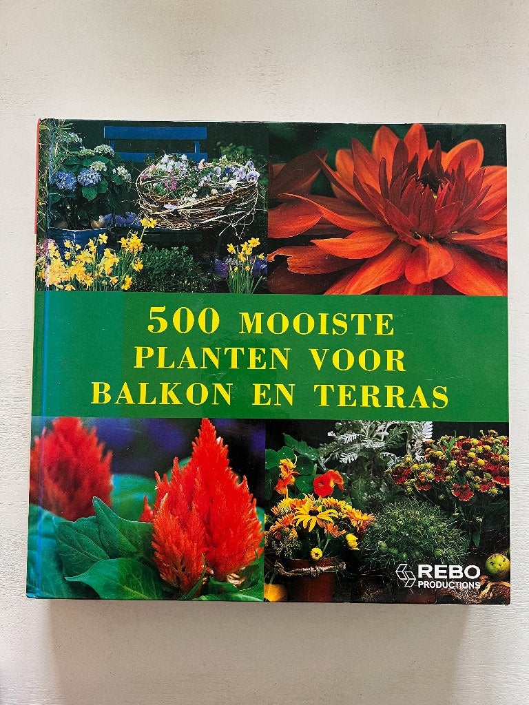 500 mooiste planten voor balkon en terras, Ophalen of Verzenden, Gelezen, Tuinieren en Tuinplanten