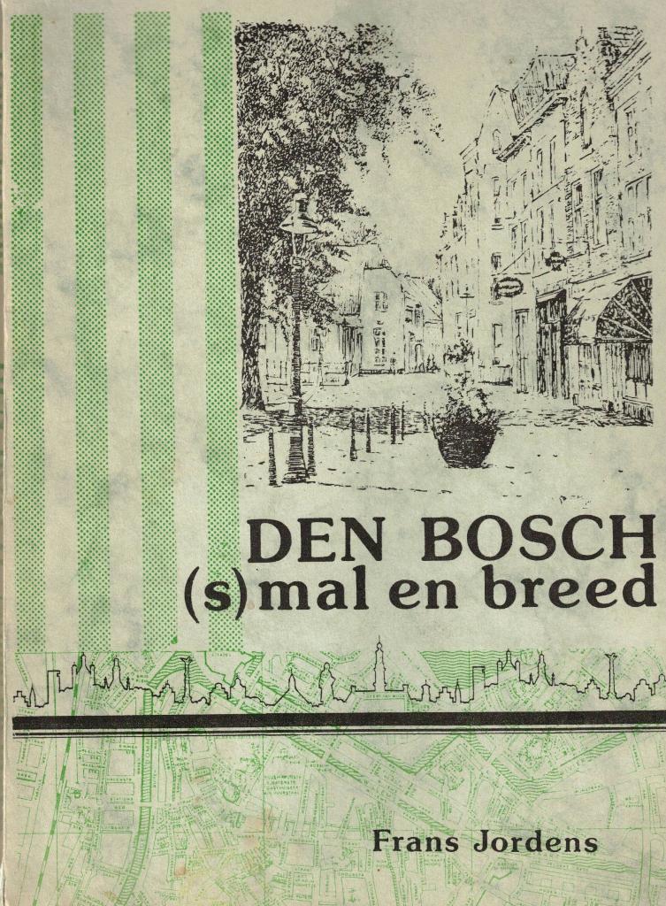 Den Bosch (s)mal en breed - Frans Jordens, Gelezen, Noord-Brabant, Frans Jordens, Ophalen of Verzenden