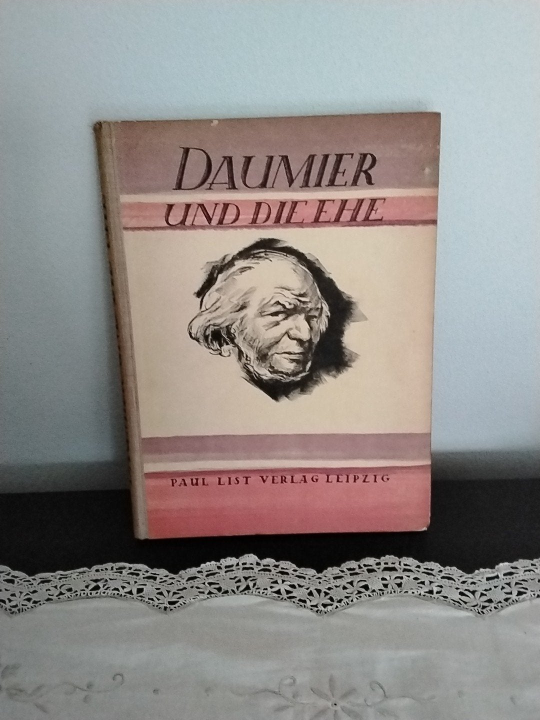 Daumier und die Ehe - Paul List Verlag Leipzig, Ophalen of Verzenden, Gelezen, Honoré Daumier