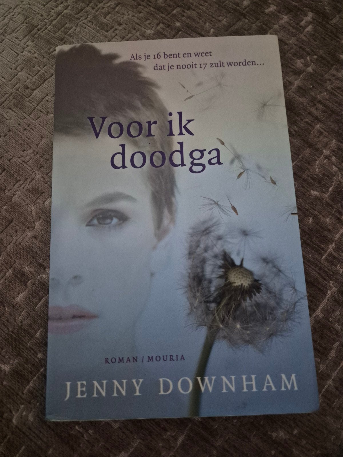 Voor ik doodga - Jenny Downham (Roman), Ophalen of Verzenden, Gelezen, Jenny Downham, Nederland