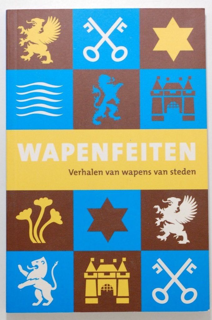 Wapenfeiten: Verhalen van wapens van steden, Boeken, 20e eeuw of later, Verzenden, Willy Hilverda, Zo goed als nieuw