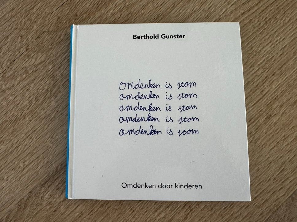 Omdenken door kinderen - Berthold Gunster, Ophalen of Verzenden, Zo goed als nieuw, Non-fictie