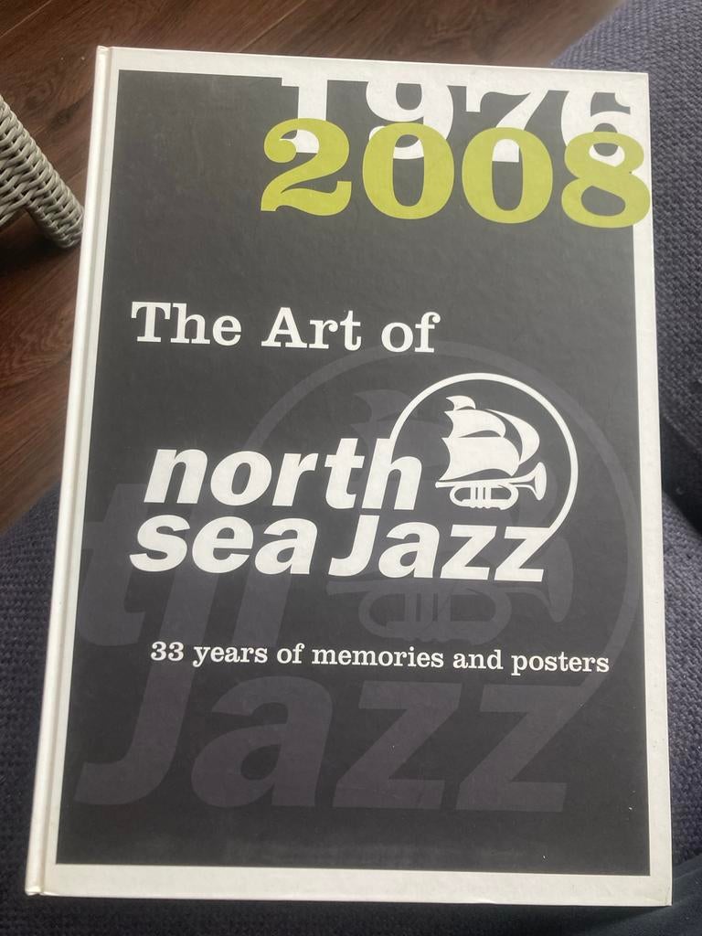 The Art of North Sea Jazz 1976 - 2008 memories and posters, Ophalen of Verzenden, Gelezen, Algemeen