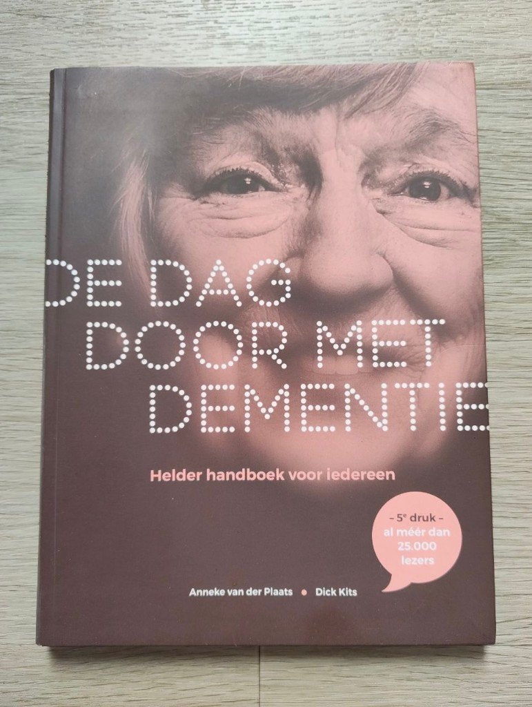 Anneke van der Plaats - De dag door met dementie, Ophalen of Verzenden, Zo goed als nieuw, Sociale psychologie